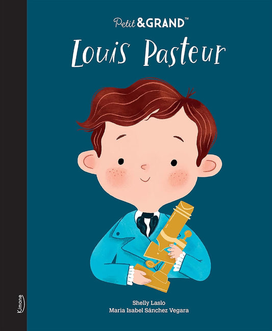 Louis Pasteur - Livre collection petit et grand - Kimane 