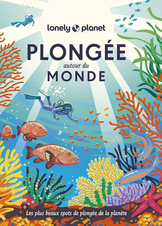 Plongee Autour du Monde - Livre -Lonely Planet