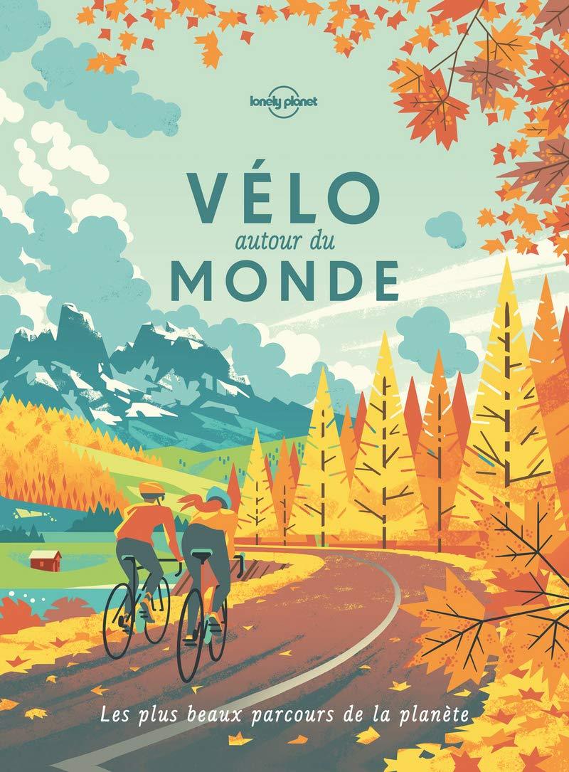 Vélo Autour du Monde - Livre - Lonely Planet